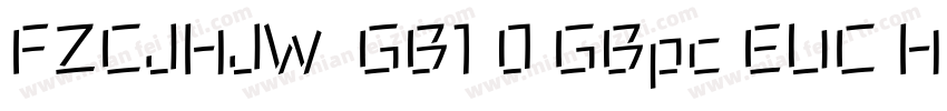 FZCJHJW  GB1 0 GBpc EUC H字体转换